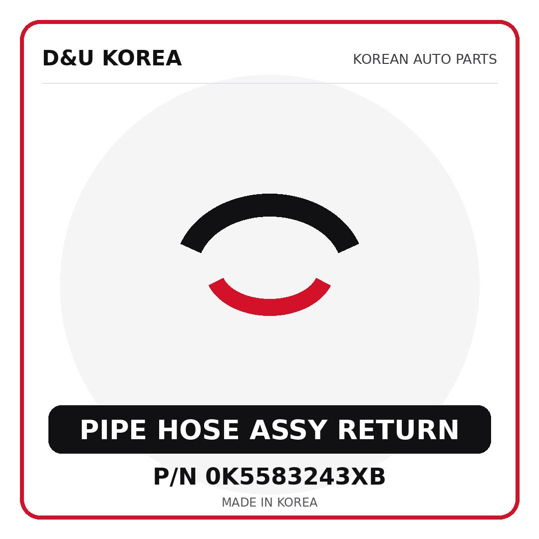 Genuine Mobis PIPE HOSE ASSY RETURN 0K5583243XB - Korean auto parts from D&U Korea