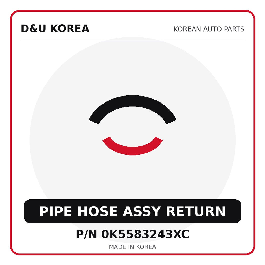 Genuine Mobis PIPE HOSE ASSY RETURN 0K5583243XC - Korean auto parts from D&U Korea