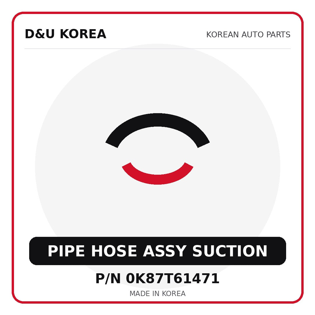 Genuine Mobis PIPE HOSE ASSY SUCTION 0K87T61471 for Korean vehicles | D&U Korea
