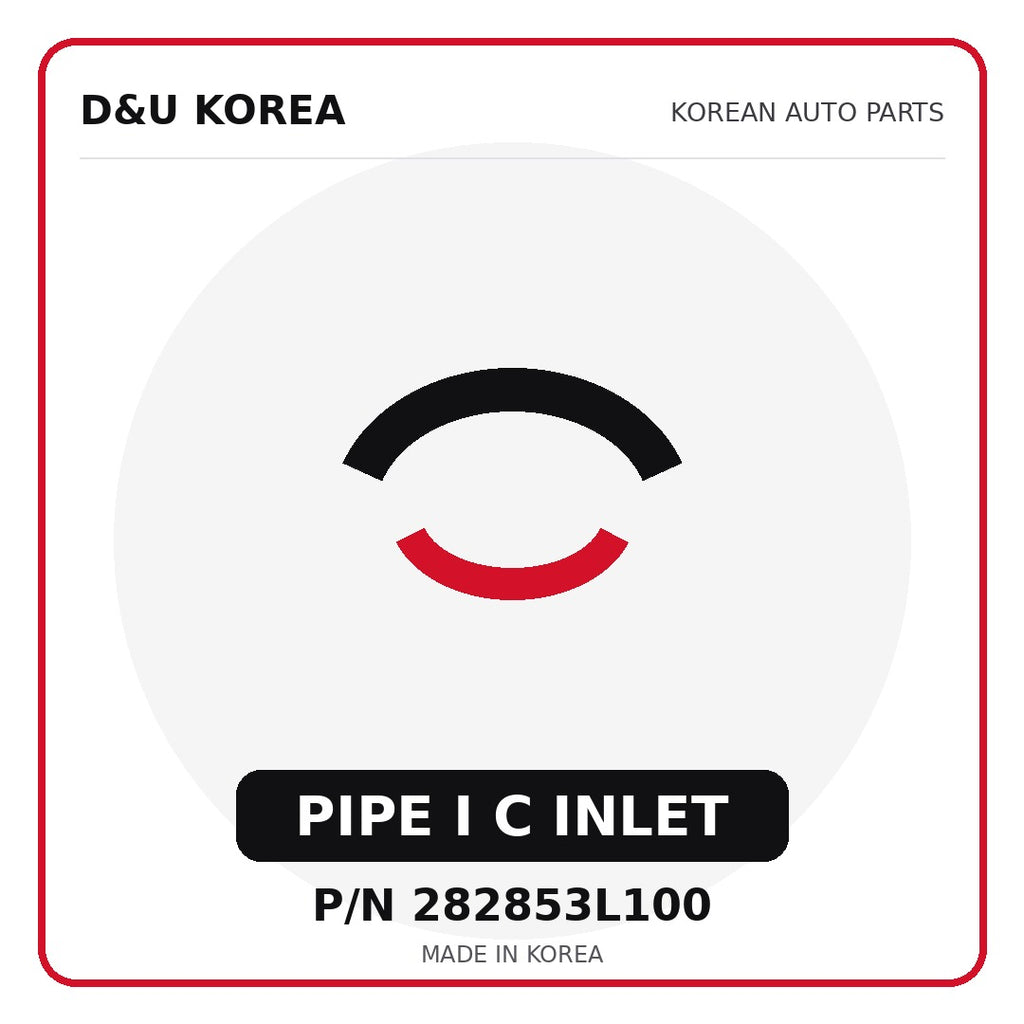 Genuine Mobis PIPE I C INLET 282853L100 - Korean auto parts from D&U Korea