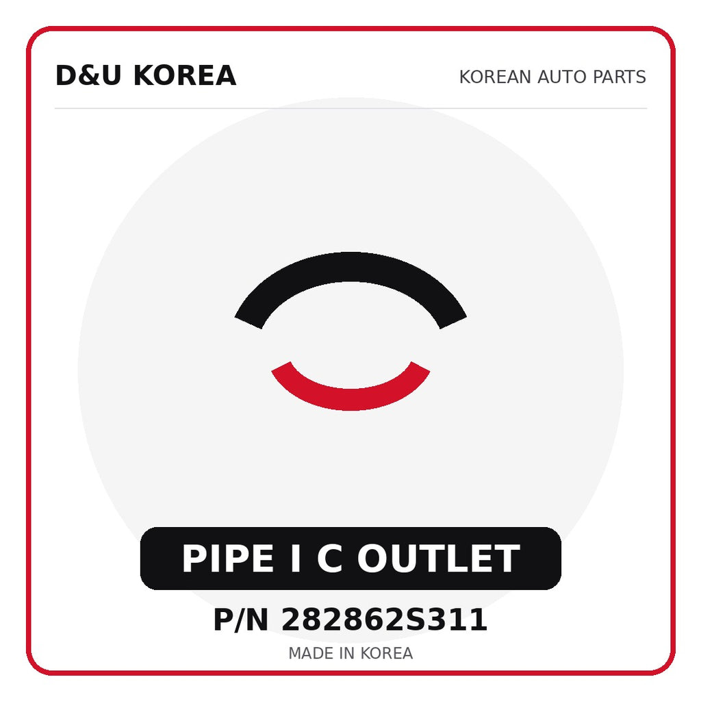 Genuine Mobis PIPE I C OUTLET 282862S311 - Korean auto parts from D&U Korea