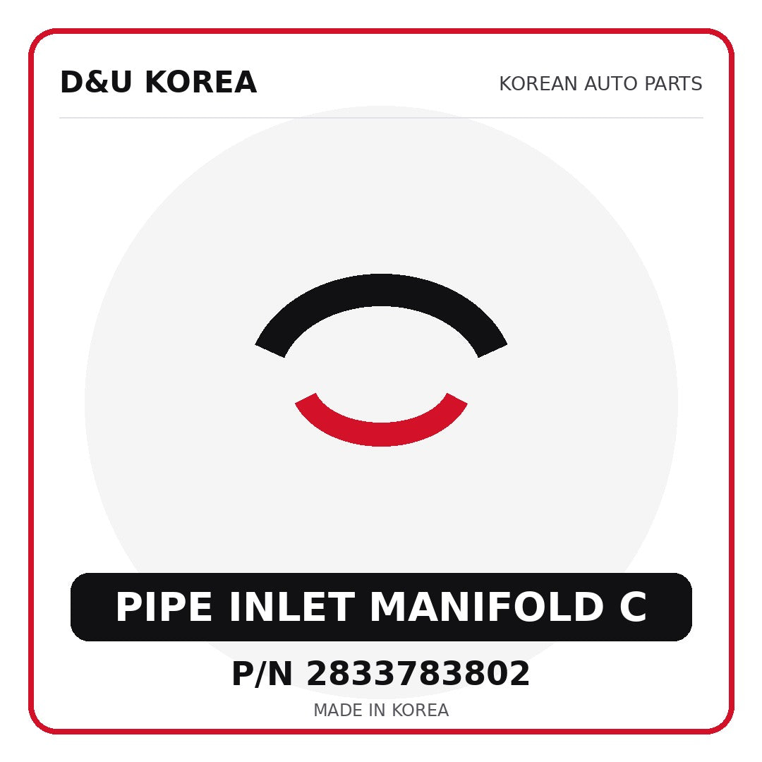 Genuine Mobis PIPE INLET MANIFOLD C 2833783802 - Korean auto parts from D&U Korea
