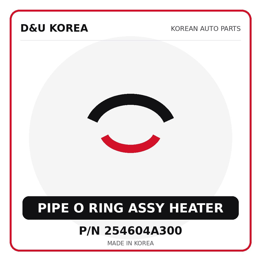 Genuine Mobis PIPE O RING ASSY HEATER 254604A300 for Korean vehicles | D&U Korea