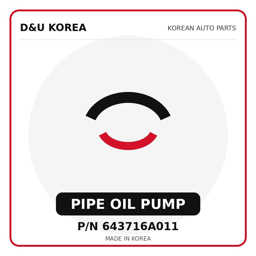 Genuine Mobis PIPE OIL PUMP 643716A011 - Korean auto parts from D&U Korea