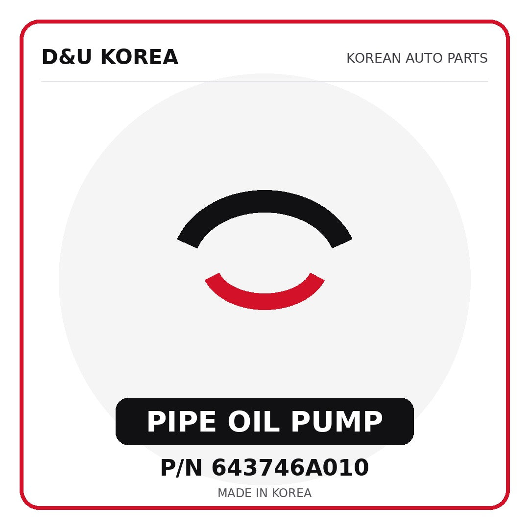 Genuine Mobis PIPE OIL PUMP 643746A010 - Korean auto parts from D&U Korea