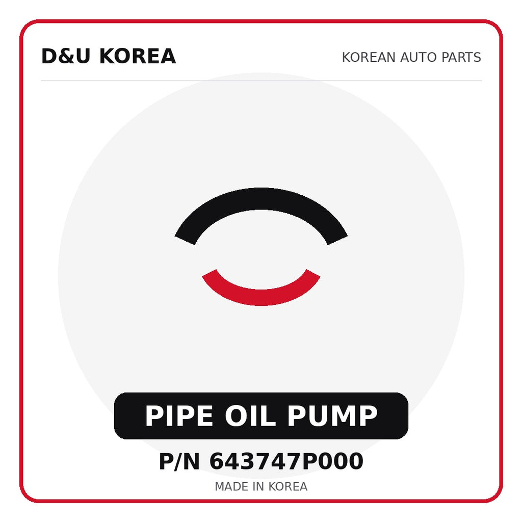 Genuine Mobis PIPE OIL PUMP 643747P000 - Korean auto parts from D&U Korea