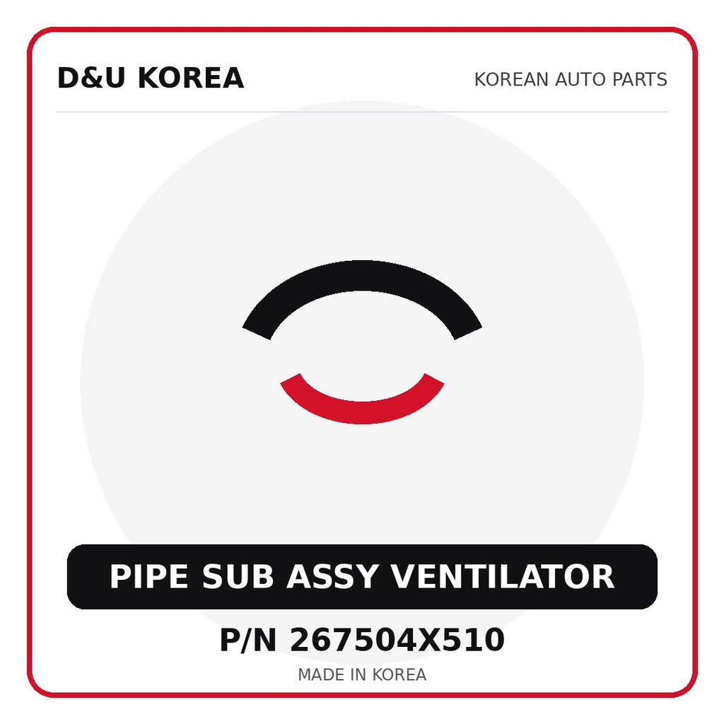 Genuine Mobis PIPE SUB ASSY VENTILATOR 267504X510 - Korean auto parts from D&U Korea