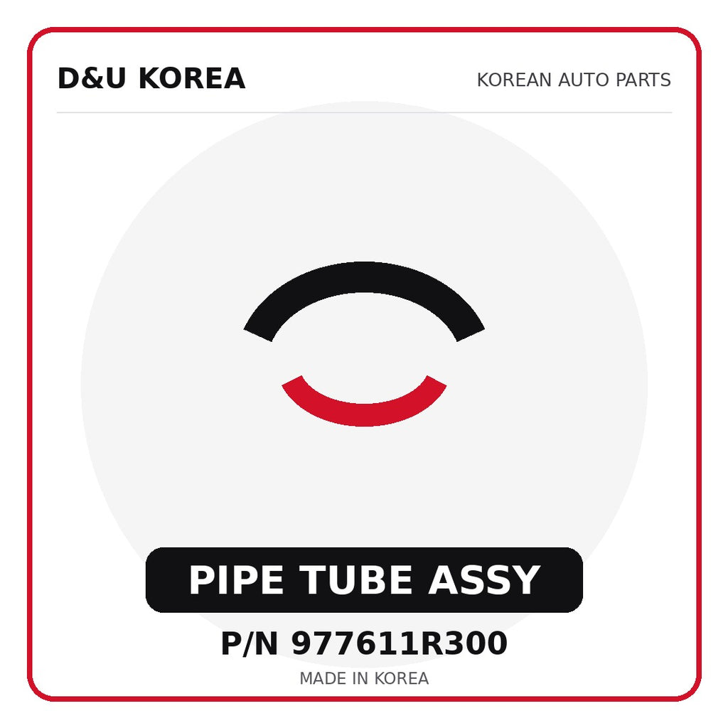 Genuine Mobis PIPE TUBE ASSY 977611R300 - Korean auto parts from D&U Korea