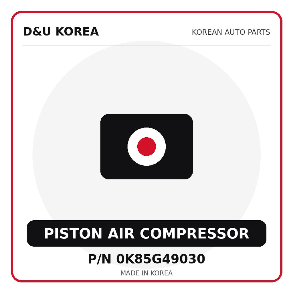 Genuine Mobis PISTON AIR COMPRESSOR 0K85G49030 for Korean vehicles | D&U Korea