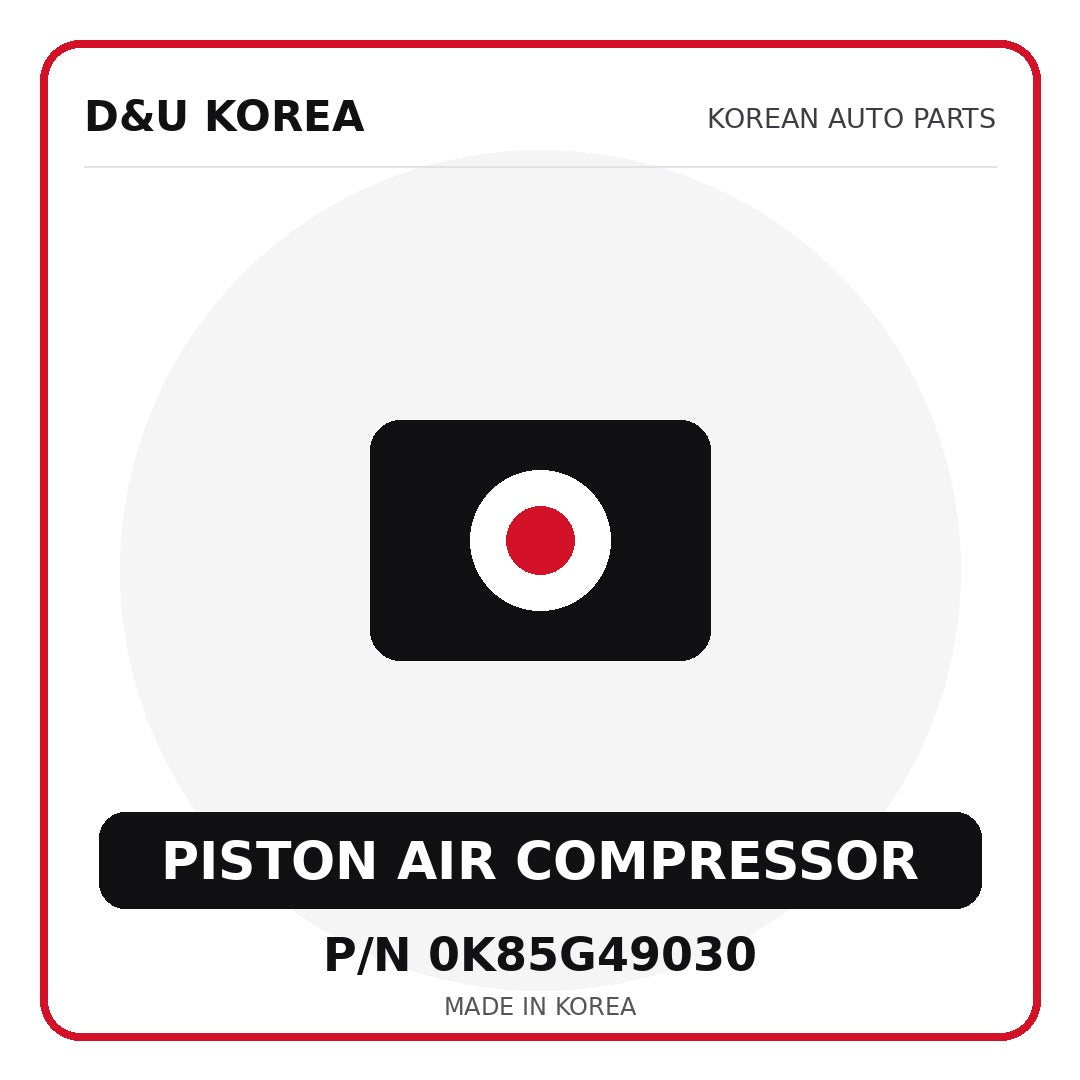 Genuine Mobis PISTON AIR COMPRESSOR 0K85G49030 for Korean vehicles | D&U Korea