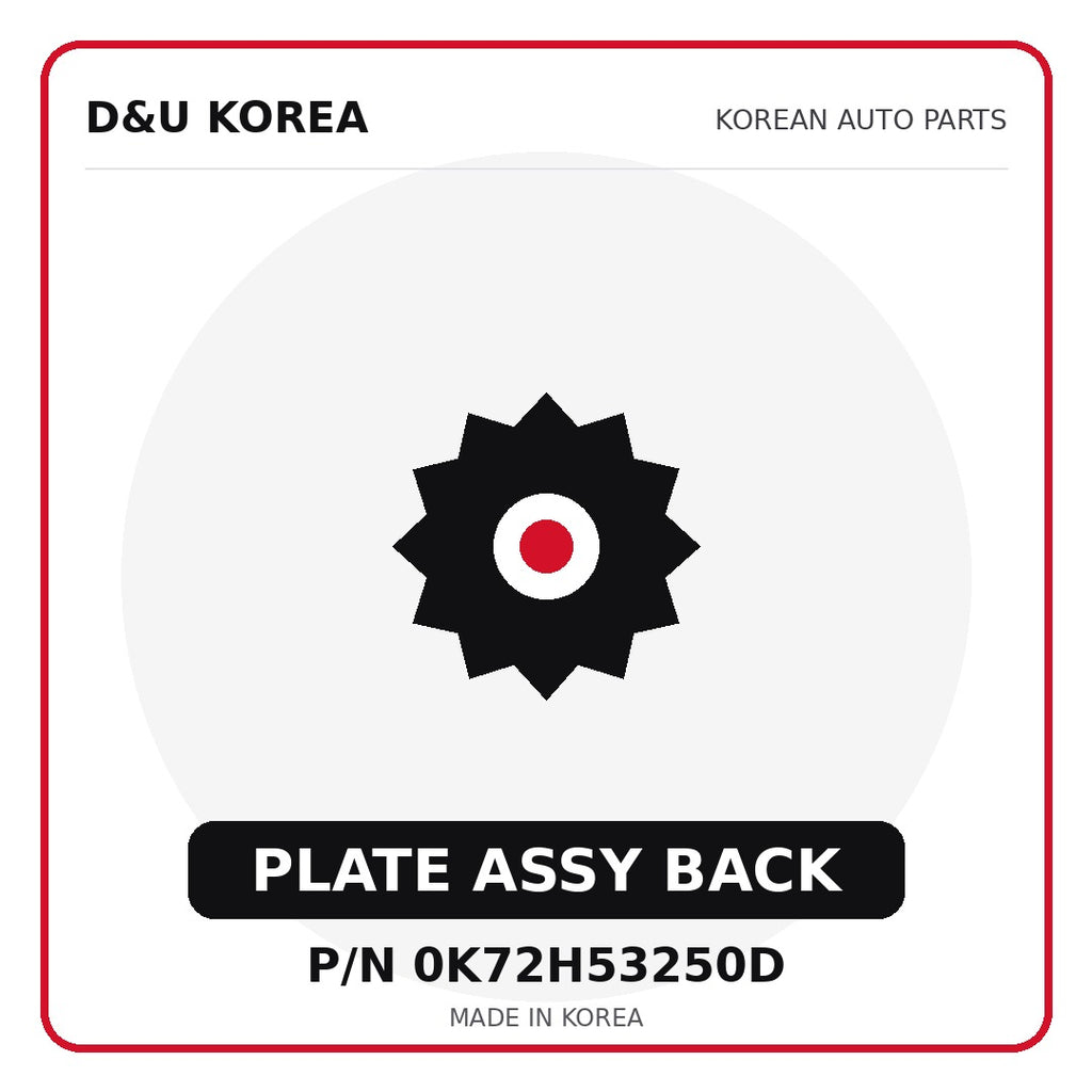 Genuine Mobis PLATE ASSY BACK 0K72H53250D - Korean auto parts from D&U Korea