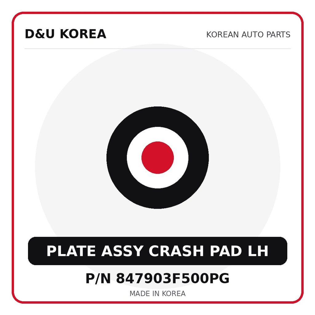 Genuine Mobis PLATE ASSY CRASH PAD LH 847903F500PG - Korean auto parts from D&U Korea