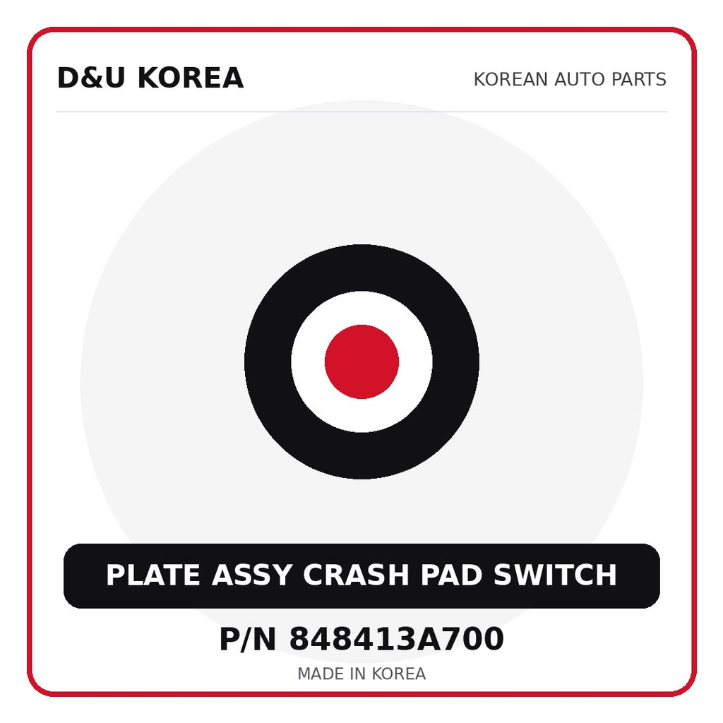 Genuine Mobis PLATE ASSY CRASH PAD SWITCH 848413A700 - Korean auto parts from D&U Korea