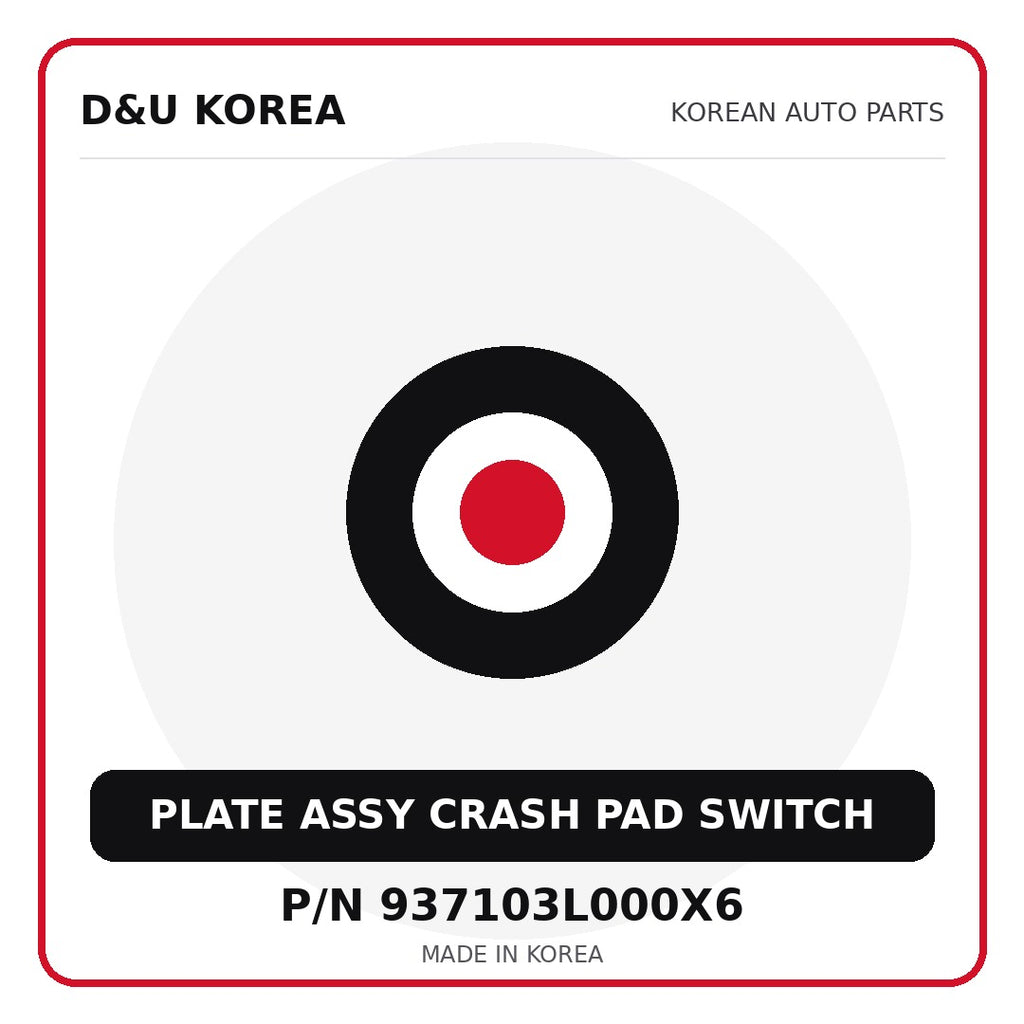 Genuine Mobis PLATE ASSY CRASH PAD SWITCH 937103L000X6 for Korean vehicles | D&U Korea