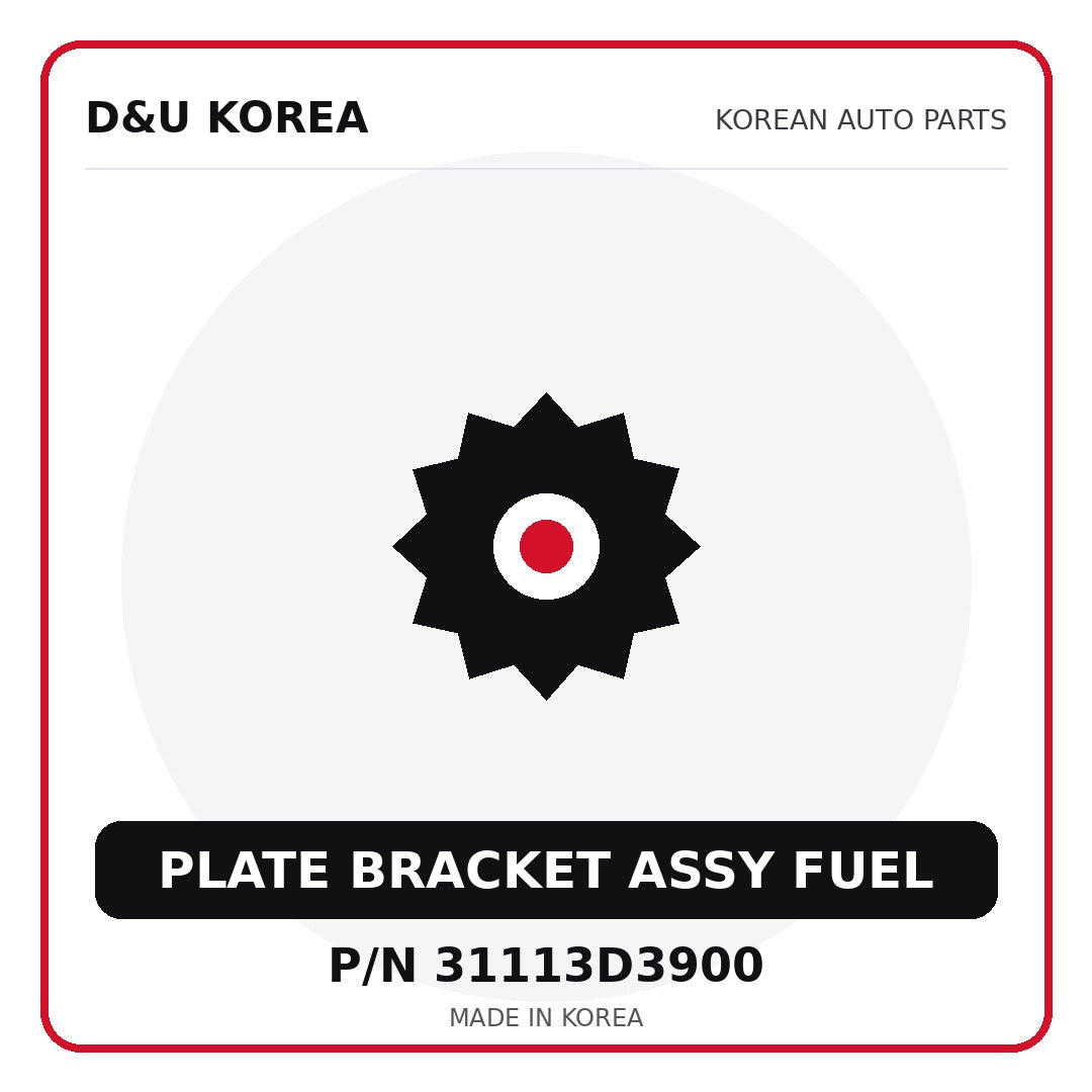 Genuine Mobis PLATE BRACKET ASSY FUEL 31113D3900 - Korean auto parts from D&U Korea