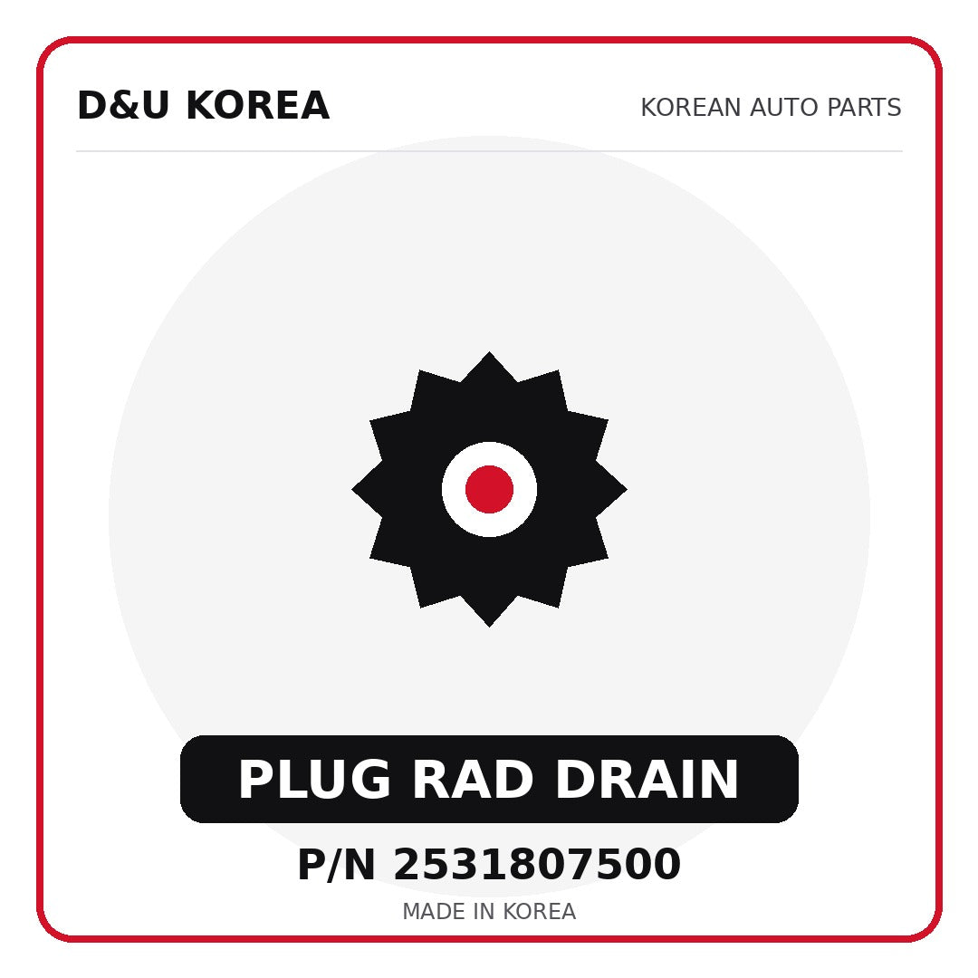 Genuine Mobis PLUG RAD DRAIN 2531807500 - Korean auto parts from D&U Korea