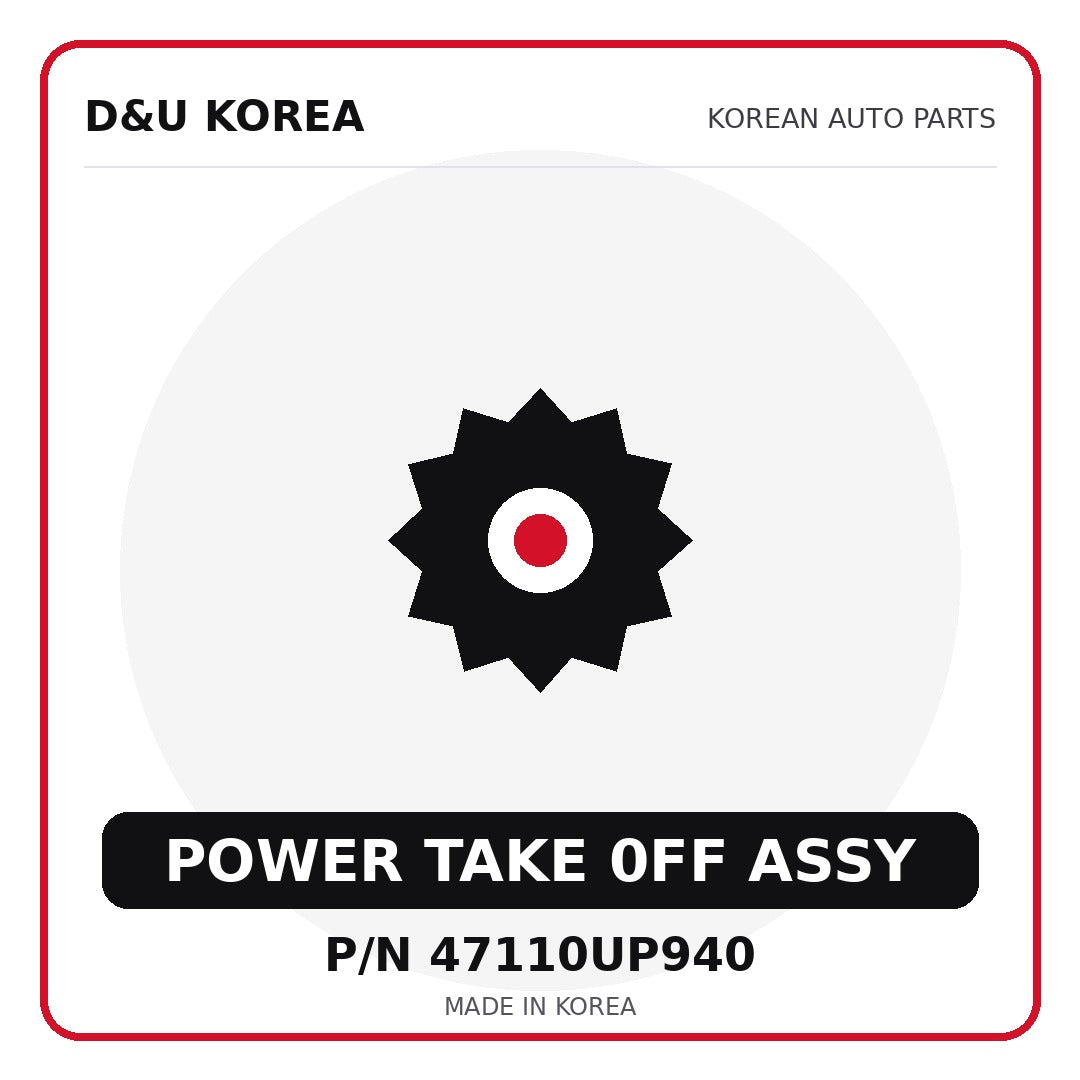 Genuine Mobis POWER TAKE 0FF ASSY 47110UP940 - Korean auto parts from D&U Korea