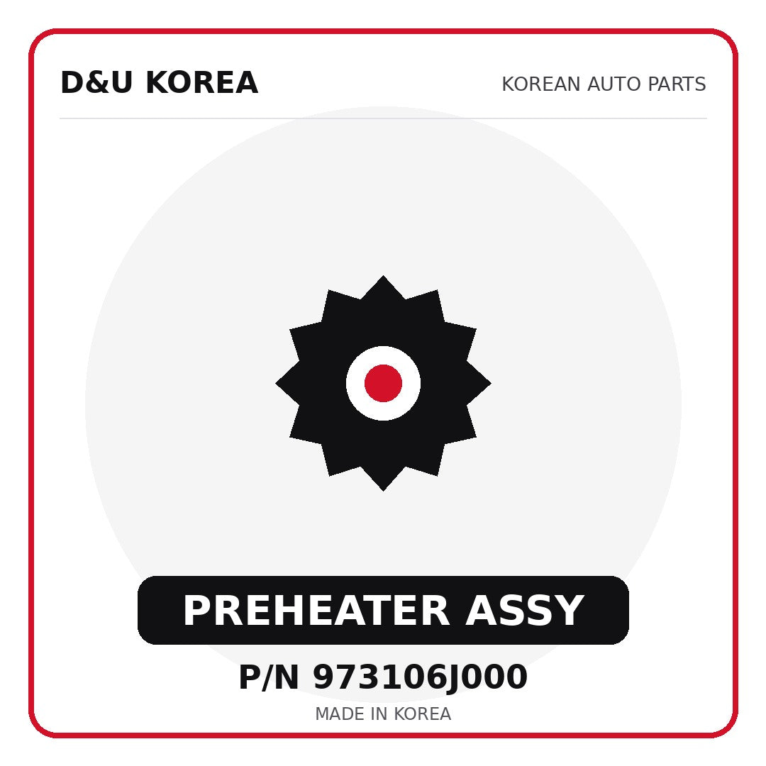 Genuine Mobis PREHEATER ASSY 973106J000 for Korean vehicles | D&U Korea