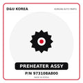 Genuine Mobis PREHEATER ASSY 973108A800 for Korean vehicles | D&U Korea