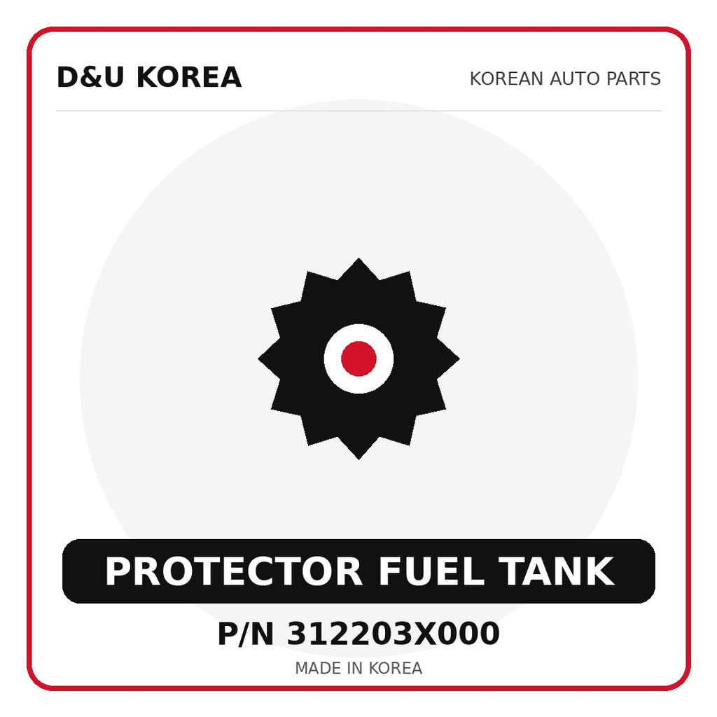 Genuine Mobis PROTECTOR FUEL TANK 312203X000 - Korean auto parts from D&U Korea
