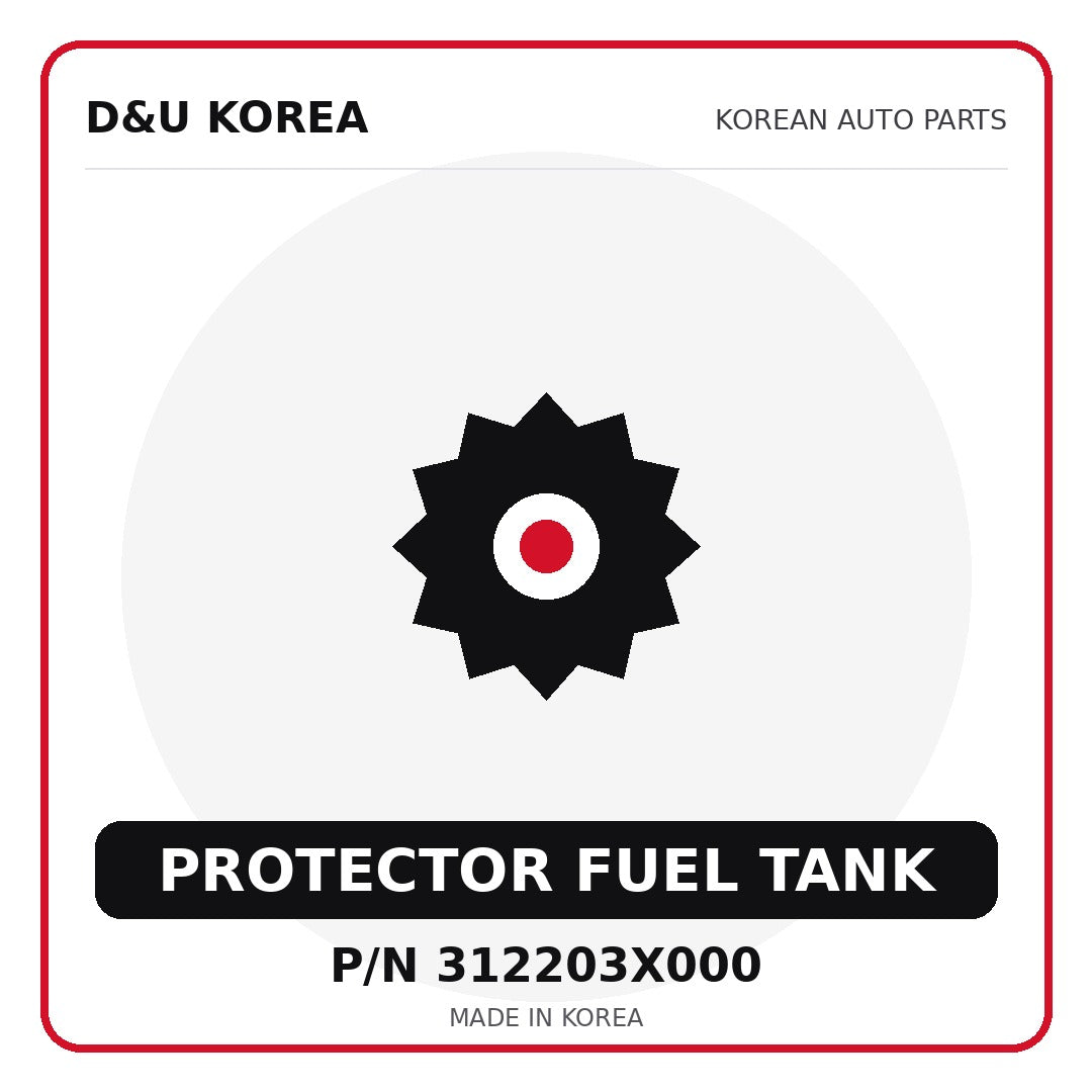 Genuine Mobis PROTECTOR FUEL TANK 312203X000 - Korean auto parts from D&U Korea
