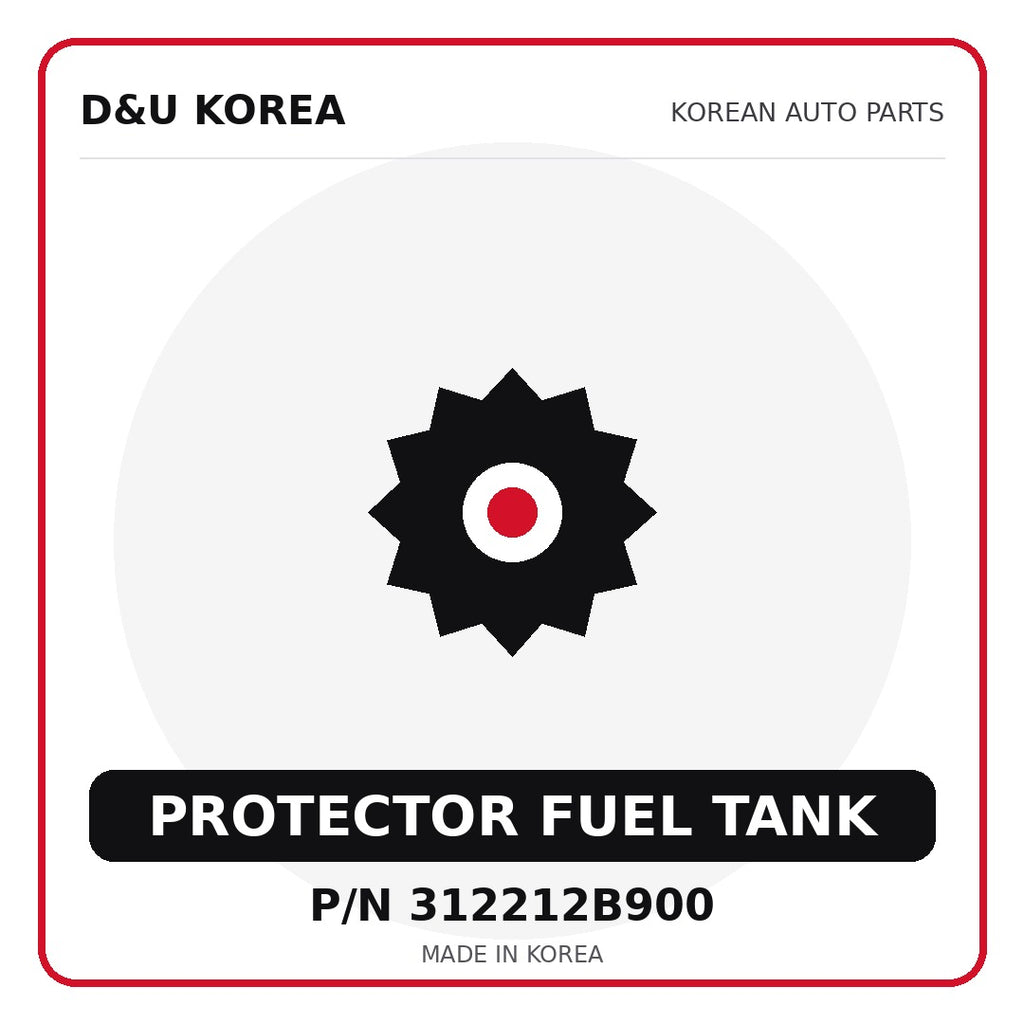 Genuine Mobis PROTECTOR FUEL TANK 312212B900 - Korean auto parts from D&U Korea