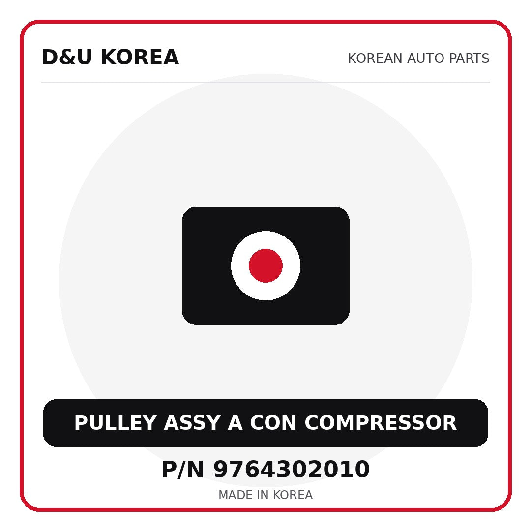 Genuine Mobis PULLEY ASSY A CON COMPRESSOR 9764302010 - Korean auto parts from D&U Korea