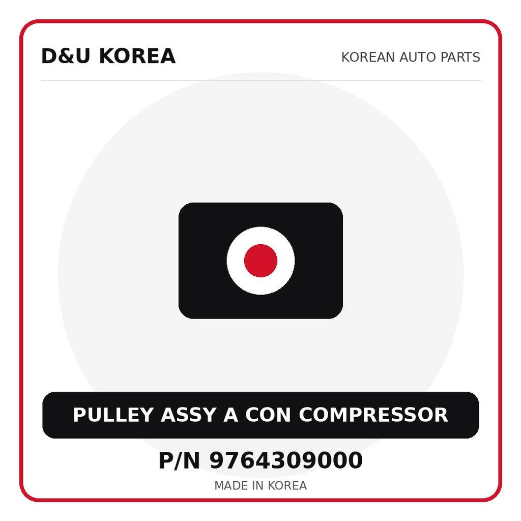 Genuine Mobis PULLEY ASSY A CON COMPRESSOR 9764309000 - Korean auto parts from D&U Korea
