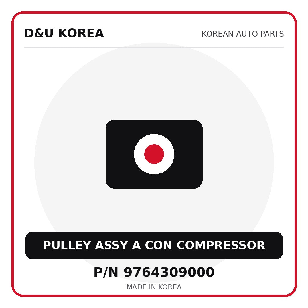 Genuine Mobis PULLEY ASSY A CON COMPRESSOR 9764309000 - Korean auto parts from D&U Korea