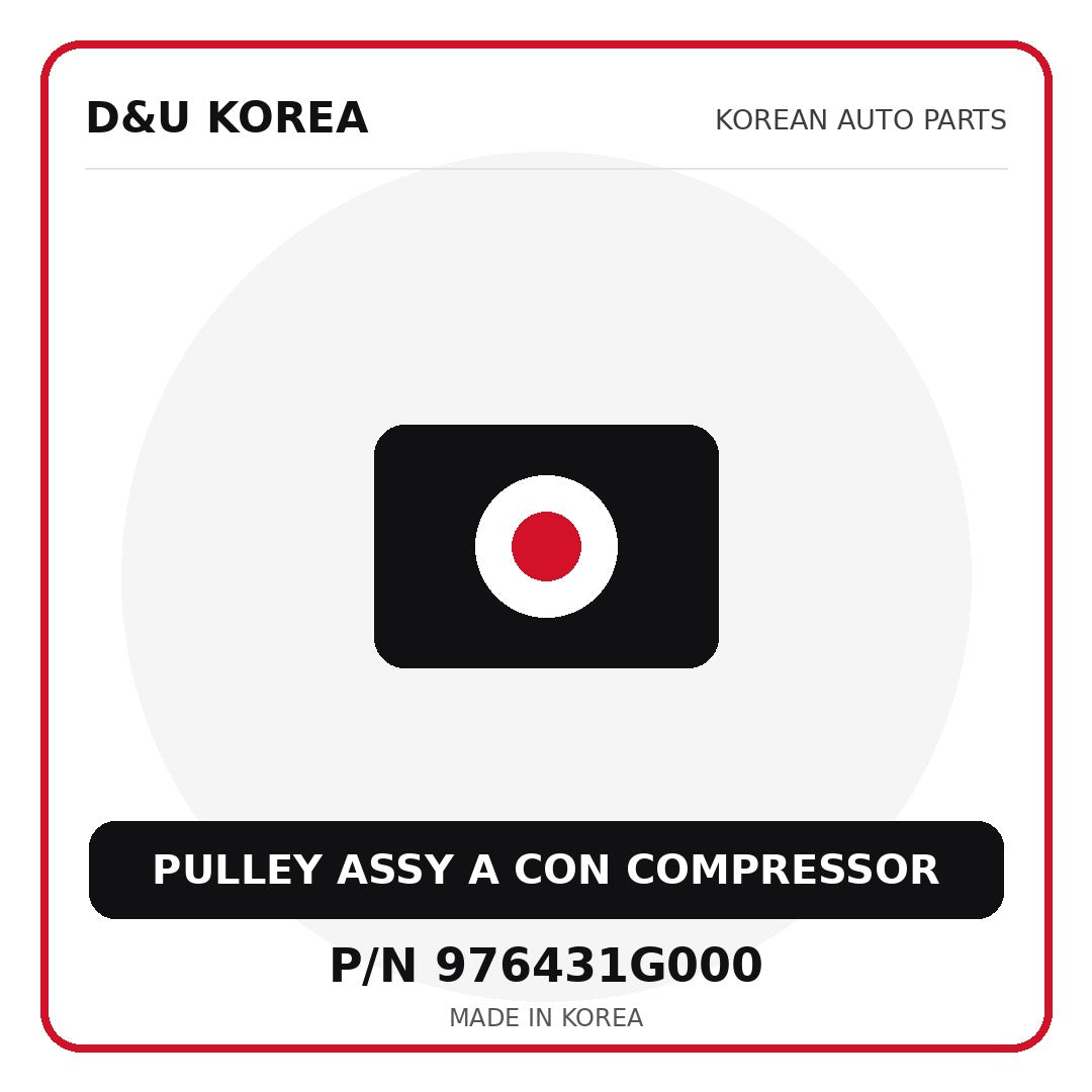 Genuine Mobis PULLEY ASSY A CON COMPRESSOR 976431G000 for Korean vehicles | D&U Korea