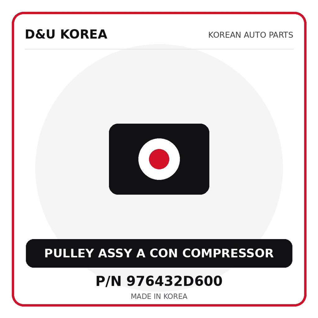 Genuine Mobis PULLEY ASSY A CON COMPRESSOR 976432D600 - Korean auto parts from D&U Korea