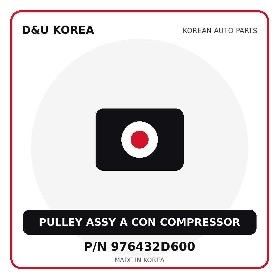 Genuine Mobis PULLEY ASSY A CON COMPRESSOR 976432D600 - Korean auto parts from D&U Korea