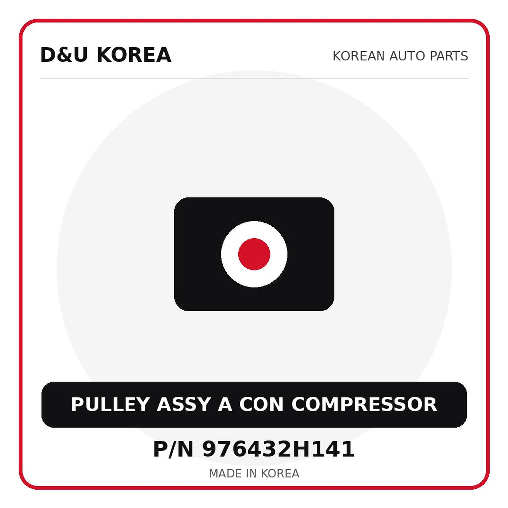 Genuine Mobis PULLEY ASSY A CON COMPRESSOR 976432H141 - Korean auto parts from D&U Korea
