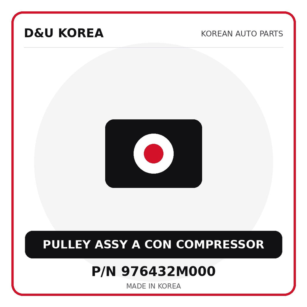 Genuine Mobis PULLEY ASSY A CON COMPRESSOR 976432M000 - Korean auto parts from D&U Korea