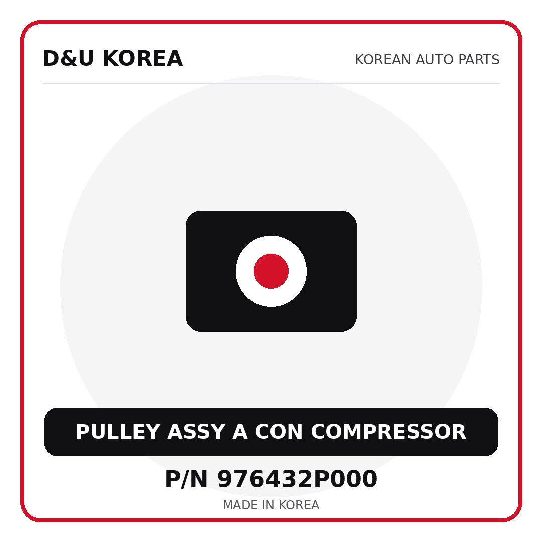Genuine Mobis PULLEY ASSY A CON COMPRESSOR 976432P000 for Korean vehicles | D&U Korea