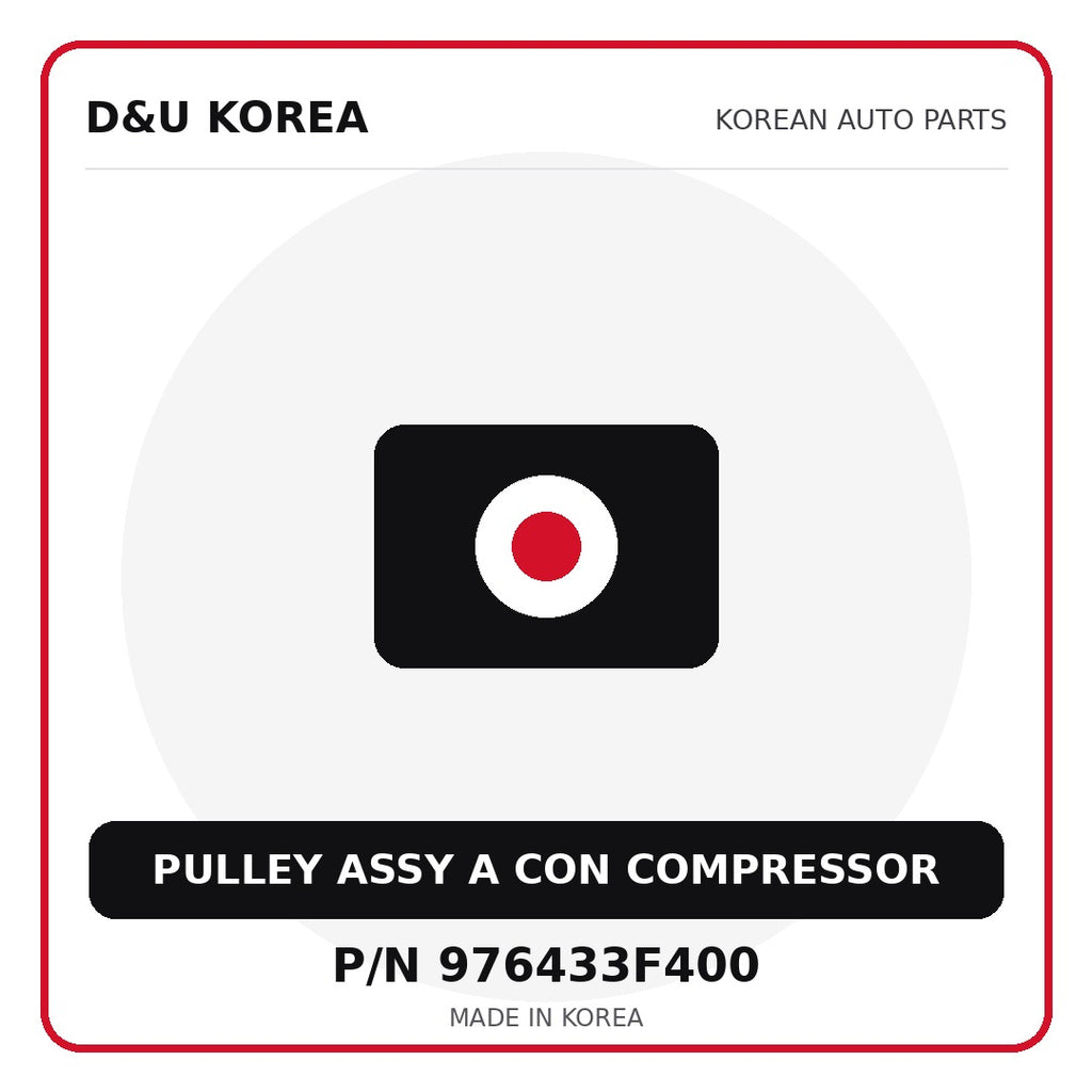 Genuine Mobis PULLEY ASSY A CON COMPRESSOR 976433F400 - Korean auto parts from D&U Korea