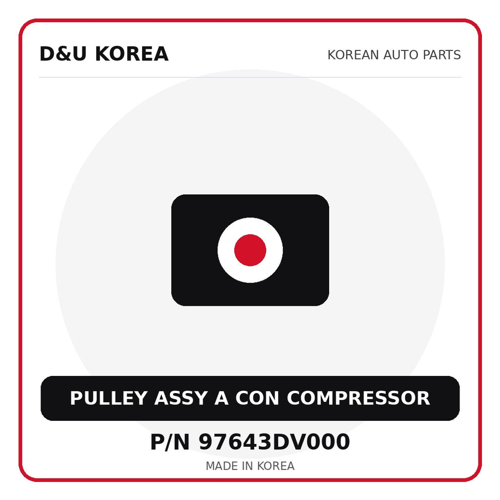 Genuine Mobis PULLEY ASSY A CON COMPRESSOR 97643DV000 - Korean auto parts from D&U Korea