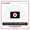 Genuine Mobis PULLEY ASSY A CON COMPRESSOR 97643T6300 for Korean vehicles | D&U Korea