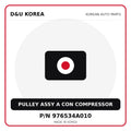 Genuine Mobis PULLEY ASSY A CON COMPRESSOR 976534A010 - Korean auto parts from D&U Korea