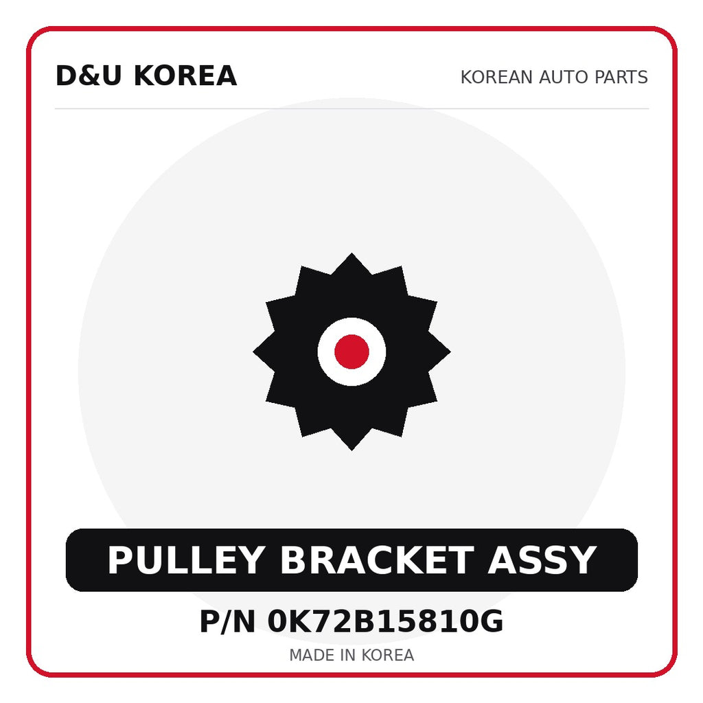 Genuine Mobis PULLEY BRACKET ASSY 0K72B15810G - Korean auto parts from D&U Korea