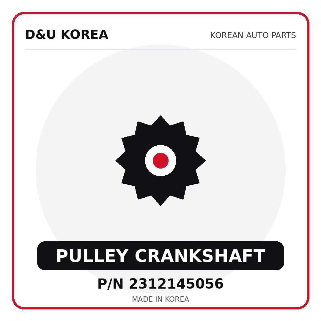 Genuine Mobis PULLEY CRANKSHAFT 2312145056 - Korean auto parts from D&U Korea