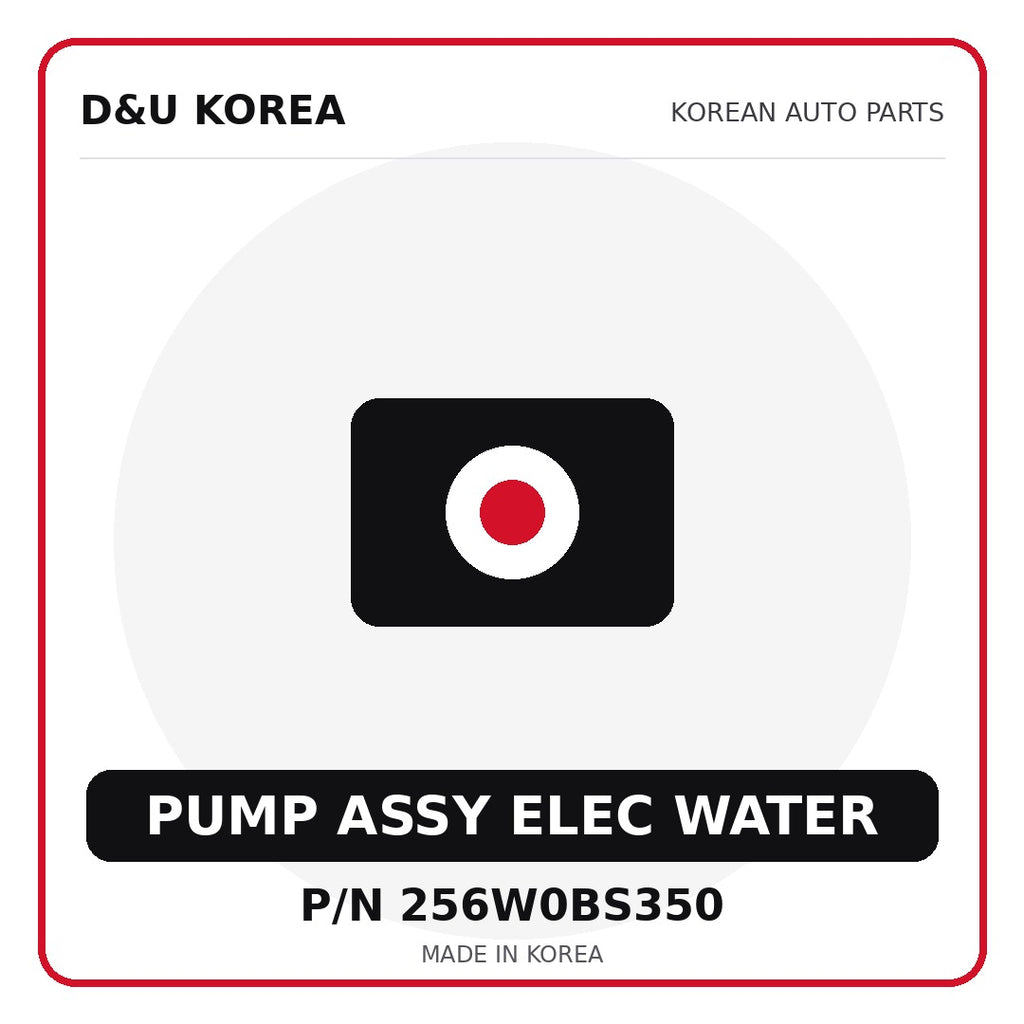 Genuine Mobis PUMP ASSY ELEC WATER 256W0BS350 for Korean vehicles | D&U Korea