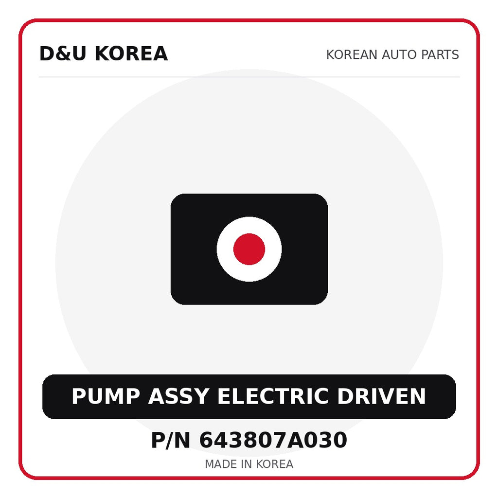 Genuine Mobis PUMP ASSY ELECTRIC DRIVEN 643807A030 - Korean auto parts from D&U Korea