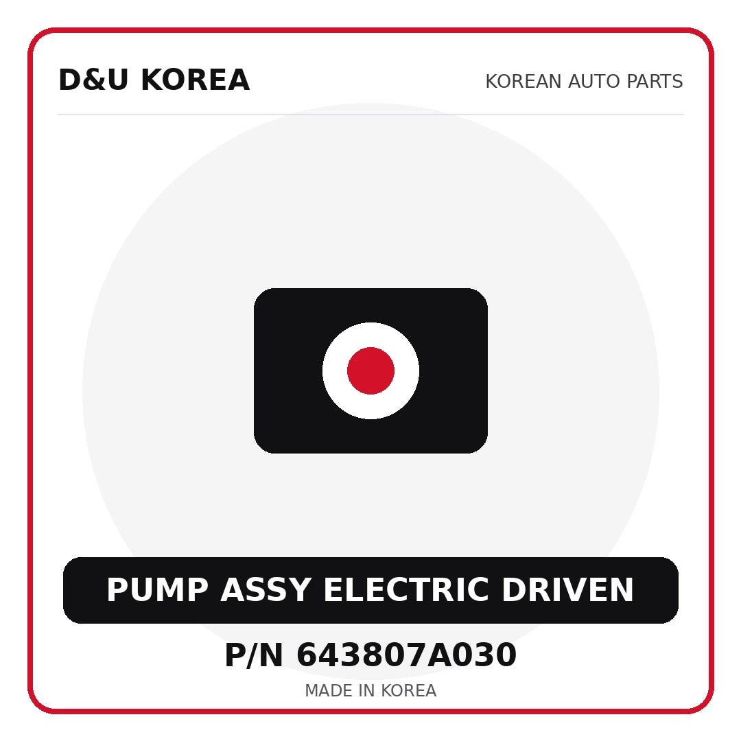 Genuine Mobis PUMP ASSY ELECTRIC DRIVEN 643807A030 - Korean auto parts from D&U Korea