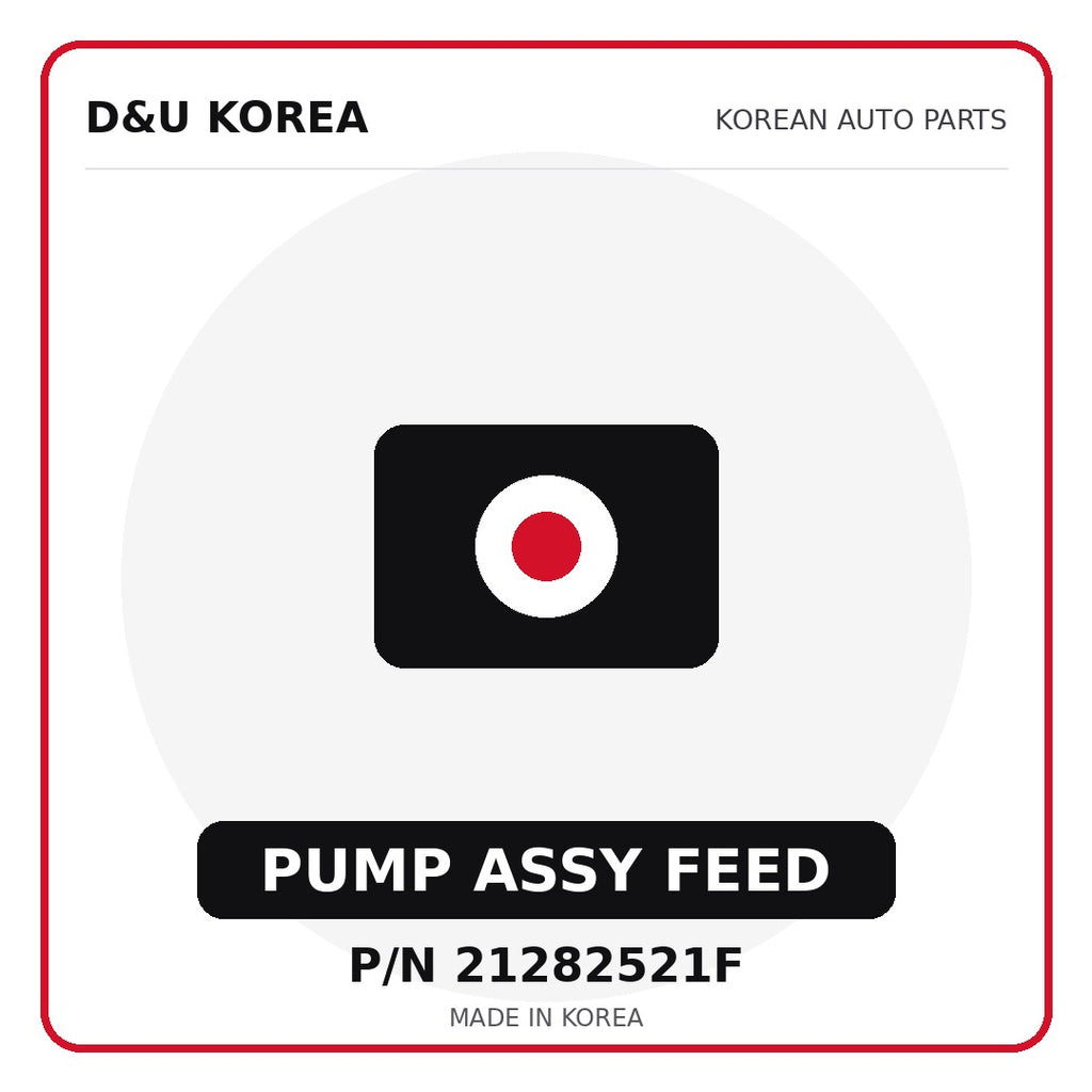 Genuine Mobis PUMP ASSY FEED 21282521F - Korean auto parts from D&U Korea