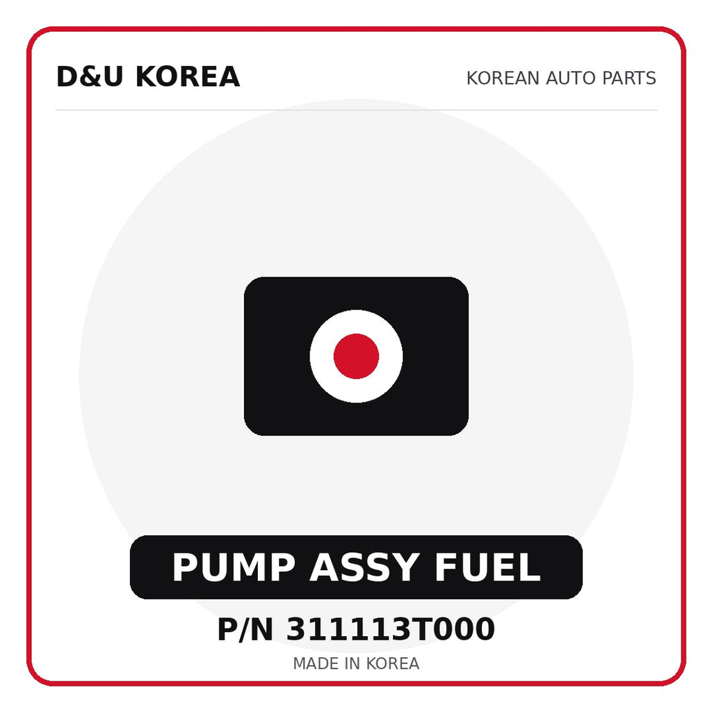 Genuine Mobis PUMP ASSY FUEL 311113T000 - Korean auto parts from D&U Korea