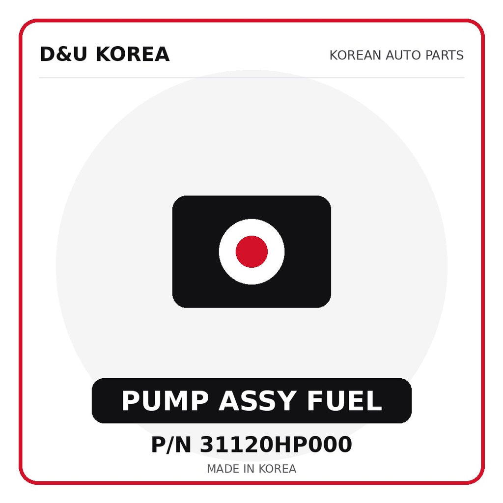 Genuine Mobis PUMP ASSY FUEL 31120HP000 - Korean auto parts from D&U Korea