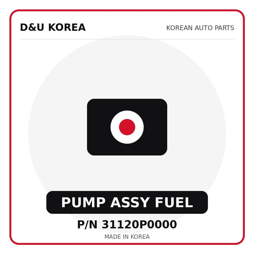 Genuine Mobis PUMP ASSY FUEL 31120P0000 - Korean auto parts from D&U Korea