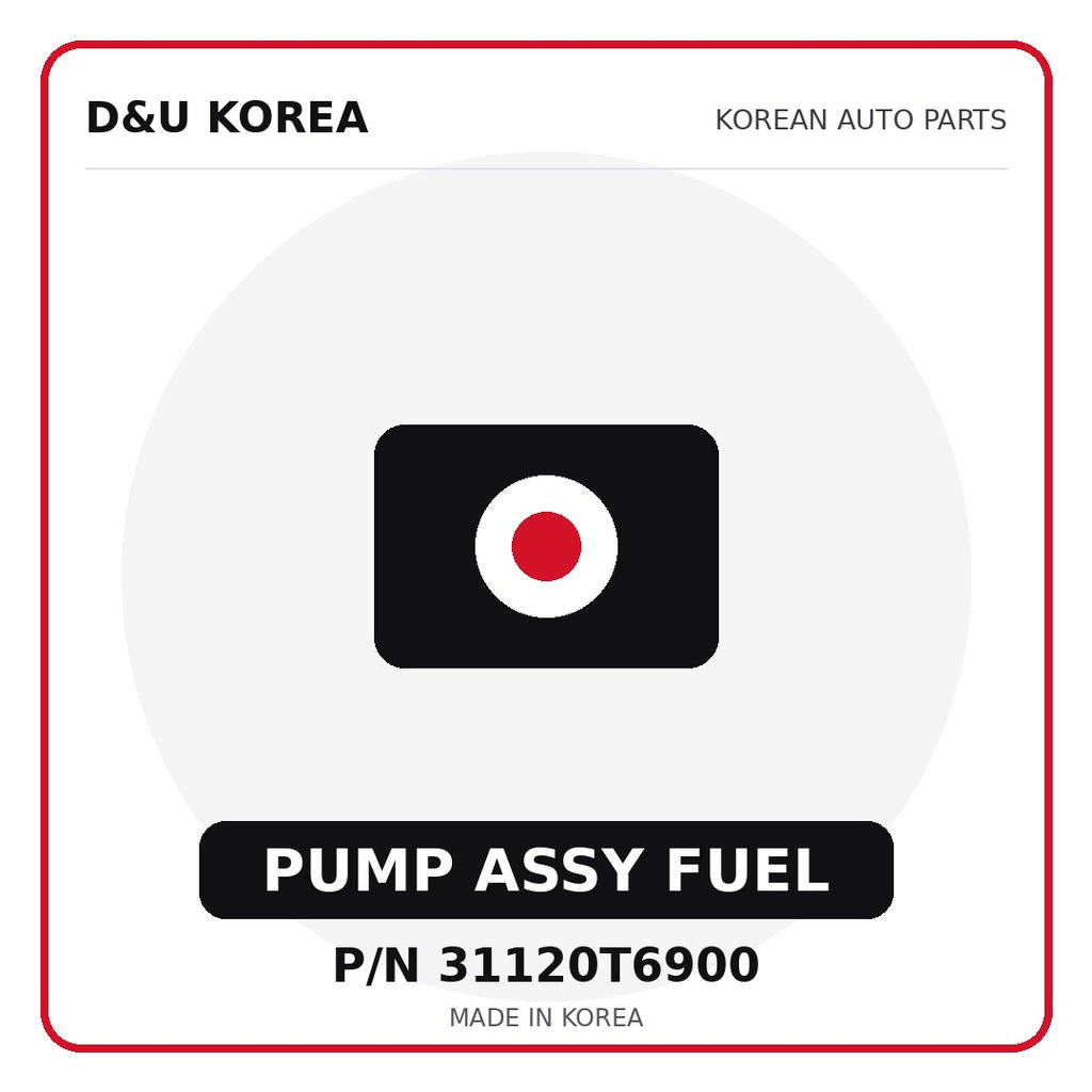 Genuine Mobis PUMP ASSY FUEL 31120T6900 - Korean auto parts from D&U Korea