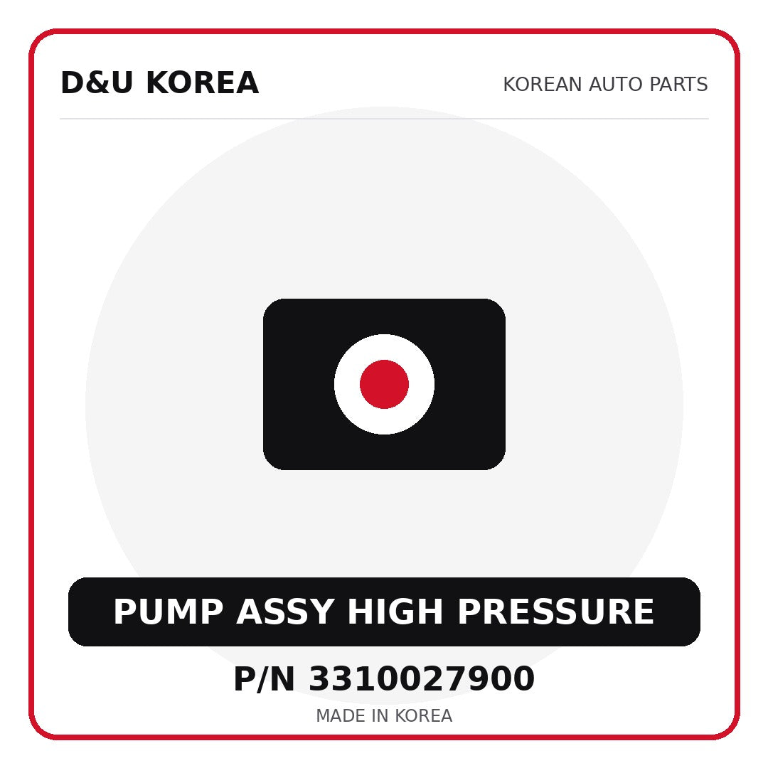 Genuine Mobis PUMP ASSY HIGH PRESSURE 3310027900 - Korean auto parts from D&U Korea